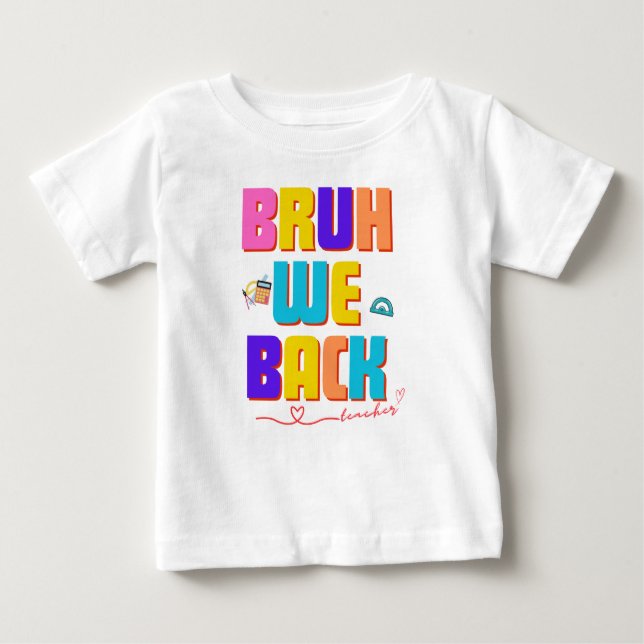 T-shirt Pour Bébé Chemise de professeur Bruh, enseignant amusant svg (Devant)