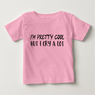 T-shirt Pour Bébé Chemise drôle de fille - je suis joli cool mais je