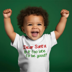 T-shirt Pour Bébé Cher Père Noël, Il Est Trop Tard Pour Être Bon