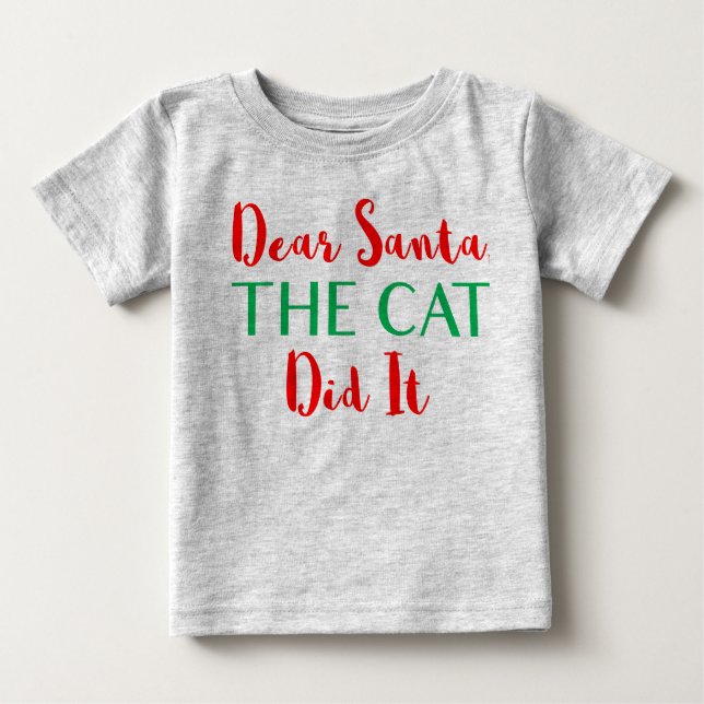 T-shirt Pour Bébé Cher Père Noël, Le Chat L'A Fait ! Chemise bébé (Devant)