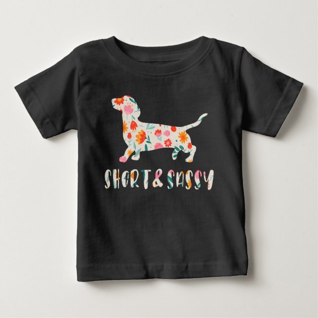 T-shirt Pour Bébé Chien à fleurs court et sassy Dachshund (Devant)