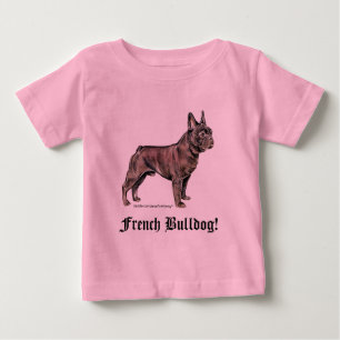 T-shirt Pour Bébé Chien de taureaux français !