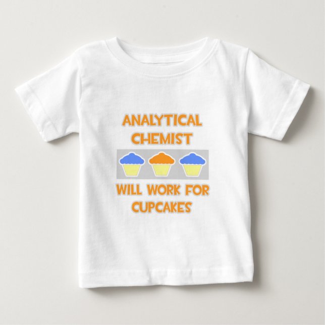 T-shirt Pour Bébé Chimiste analytique ... Fonctionnera Pour Les Cupc (Devant)