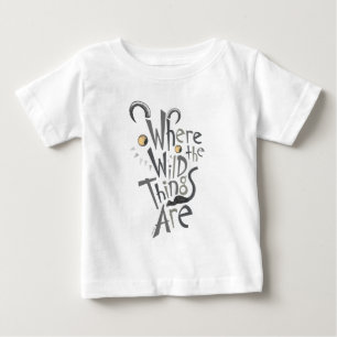 T-shirt Pour Bébé Citation graphique de Where the Wild Things Are