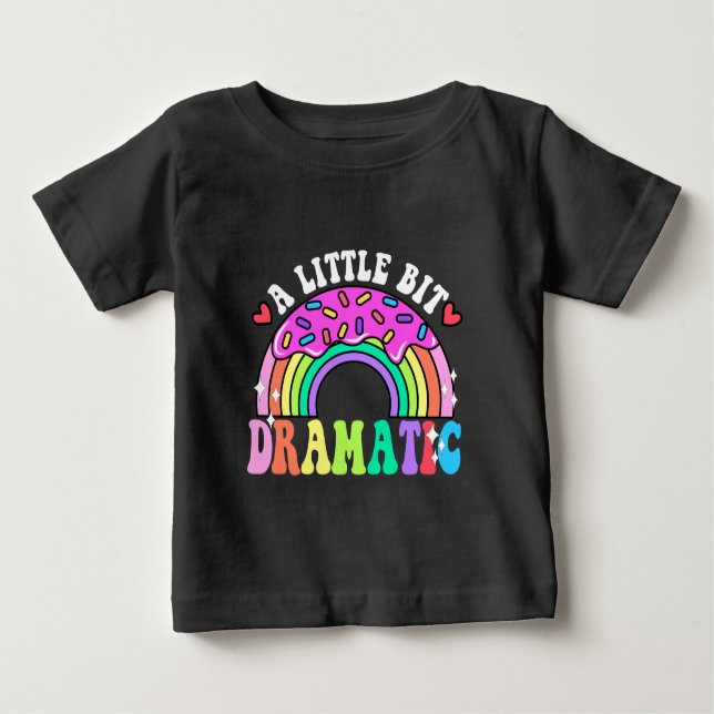 T-shirt Pour Bébé Citations drôles Un peu dramatique , Donuts mignon (Devant)