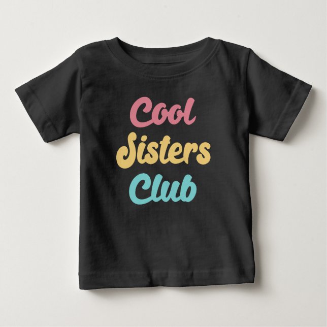 T-shirt Pour Bébé Club des Sœurs Cool II (Devant)