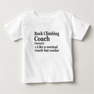T-shirt Pour Bébé Coach rock climbing Définition du poison de Funny 