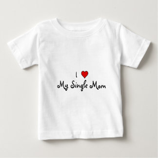 T-shirt Pour Bébé coeur, I, ma mère célibataire