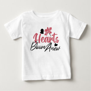 T-shirt Pour Bébé Coeurs fleurissent à nouveau - Citation Florale In