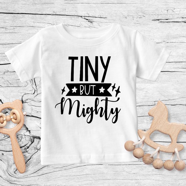T-shirt Pour Bébé Conception Minuscule Mais Puissante (Créateur téléchargé)