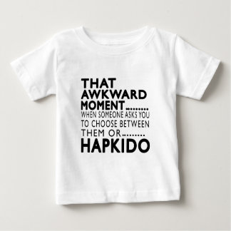 T-shirt Pour Bébé Conceptions maladroites de ce Hapkido de moment