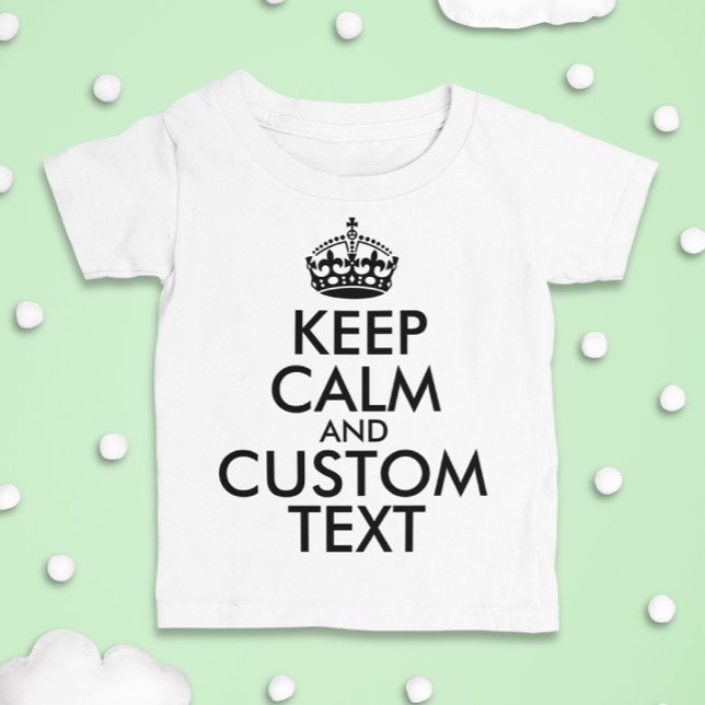 T-shirt Pour Bébé Conserver le calme et créer votre propre faire ajo (Créateur téléchargé)
