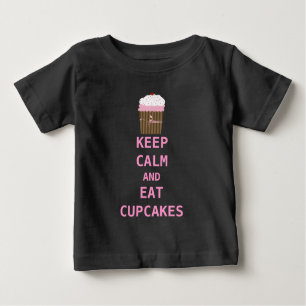 T-SHIRT POUR BÉBÉ CONSERVEZ LE CALME ET MANGEZ DES CUPCAKES