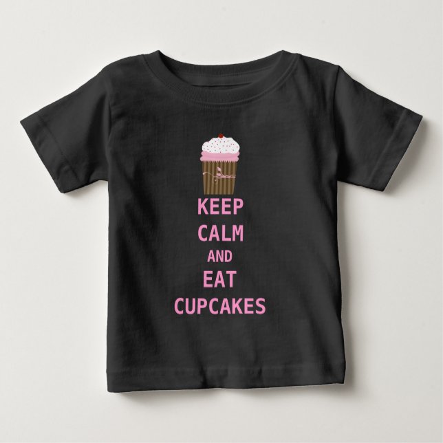 T-SHIRT POUR BÉBÉ CONSERVEZ LE CALME ET MANGEZ DES CUPCAKES (Devant)