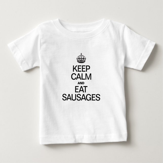 T-SHIRT POUR BÉBÉ CONSERVEZ LE CALME ET MANGEZ DES SAUCISSES (Devant)
