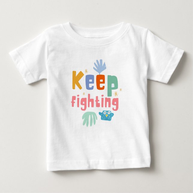 T-shirt Pour Bébé Continuer à combattre la typographie d'impression  (Devant)