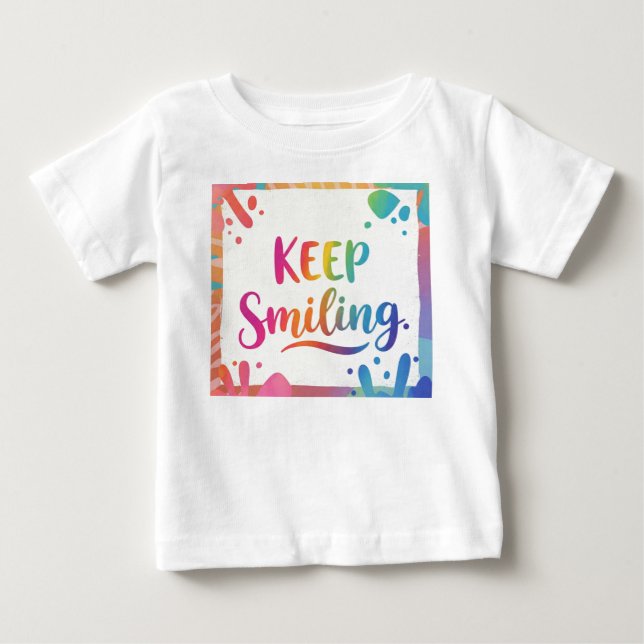 T-shirt Pour Bébé Continuez À Sourire. (Devant)