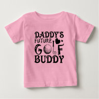 Cool Daddy futur pote de golf mot art Baby girl