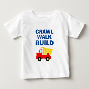 T-shirt Pour Bébé CRAWL WALK BUILD mignon camion à benne basculante 