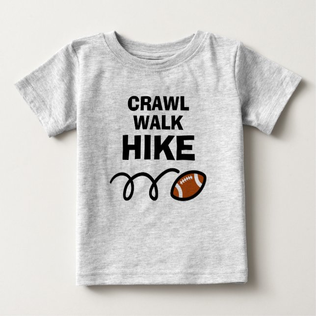 T-shirt Pour Bébé CRAWL WALK HIKE Cute football américain sports (Devant)