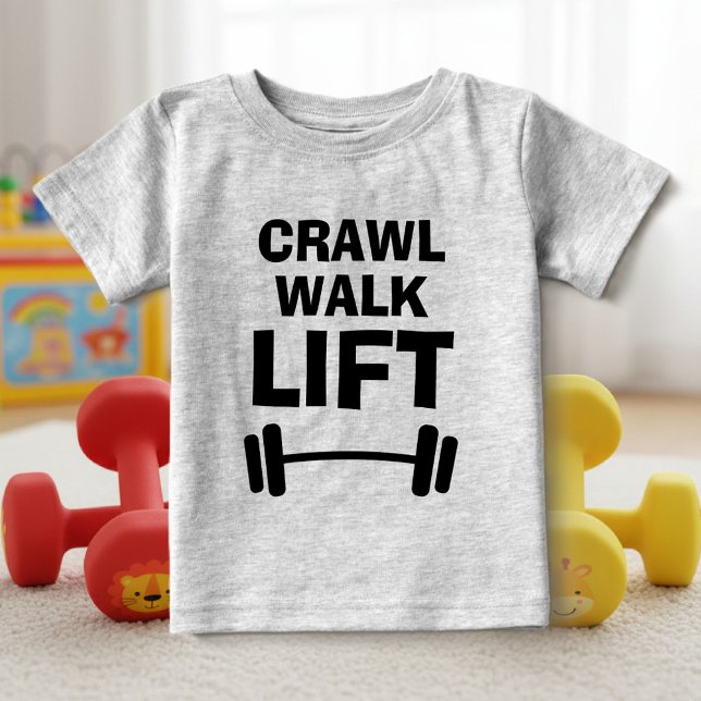 T-shirt Pour Bébé CRAWL WALK LIFT drôle fitness citation de fitness  (baby shirt crawl walk lift)