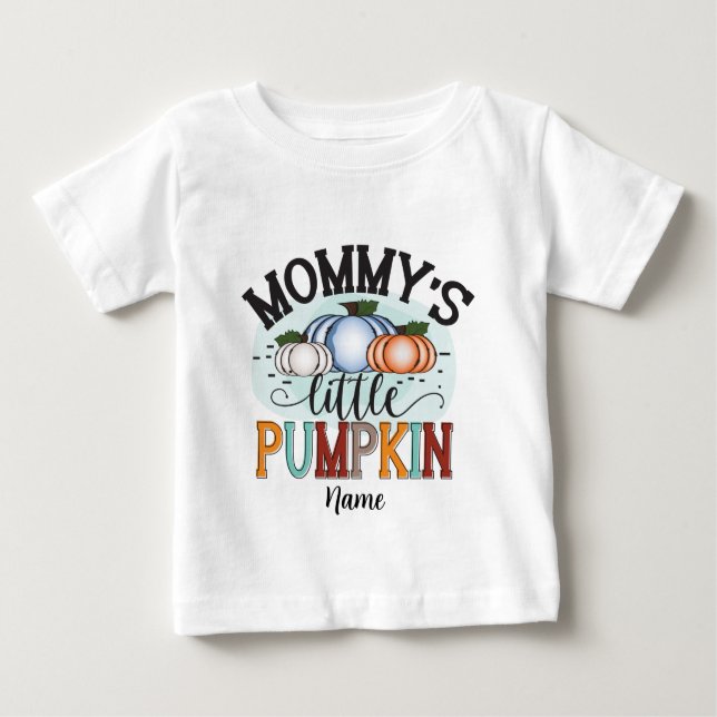 T-shirt Pour Bébé Créez le petit Citrouille de votre propre maman (Devant)