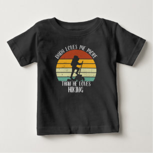 T-shirt Pour Bébé CUSTOM Papa M'maime Plus Qu'il N'aime la Randonnée