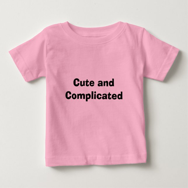 T-shirt Pour Bébé Cute et compliquée (Devant)
