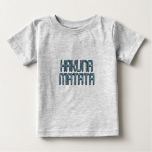 T-shirt Pour Bébé Cute Nice Lovely Hakuna Matata Design Texte