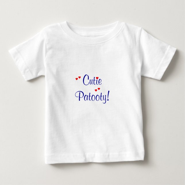 T-shirt Pour Bébé Cutie Patooty ! Chemise de bébé (Devant)