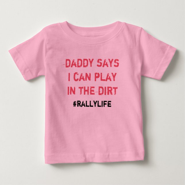 T-shirt Pour Bébé Daddy dit jouer à Dirt (Devant)