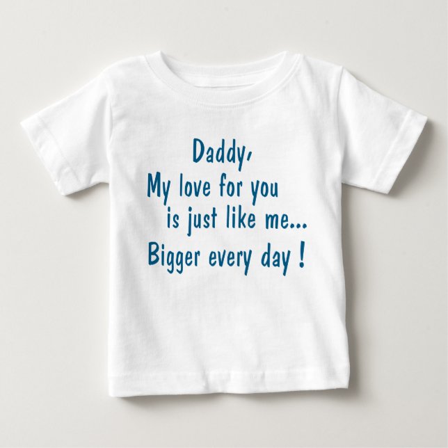 T-shirt Pour Bébé daddy my love sera you… (Devant)