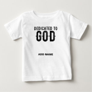 T-SHIRT POUR BÉBÉ DÉDIÉ À DIEU TEXTE NOIR PERSONNALISABLE ET COOL