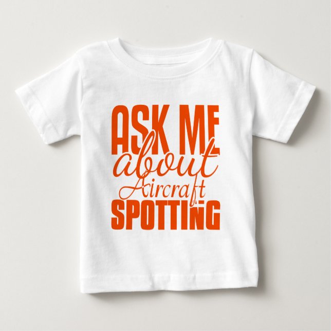 T-shirt Pour Bébé Demandez-Moi Ce Qu'Il En Est De L'Aéronef. (Devant)
