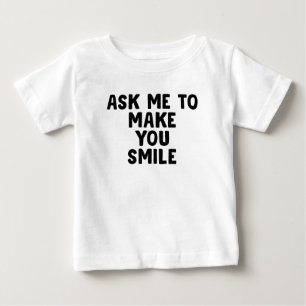 T-shirt Pour Bébé Demandez-Moi De Vous Faire Sourire