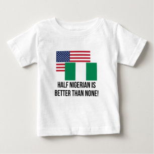 T-shirt Pour Bébé Demi de nigérien est meilleur qu'aucun