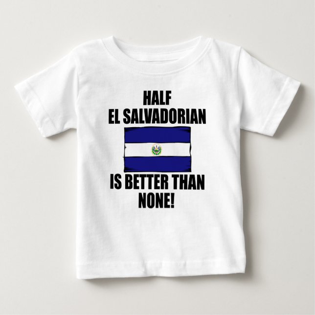 T-shirt Pour Bébé Demi d'EL Salvadorien est meilleur qu'aucun (Devant)