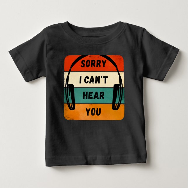 T-shirt Pour Bébé Désolé de ne pas vous entendre - Casques Retro (Devant)