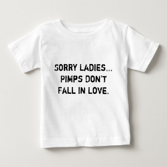 T-shirt Pour Bébé Désolé Mesdames...Les proxénètes ne tombent pas am (Devant)