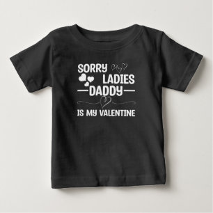 T-shirt Pour Bébé Désolé Mesdames Papa Est Mon Valentin