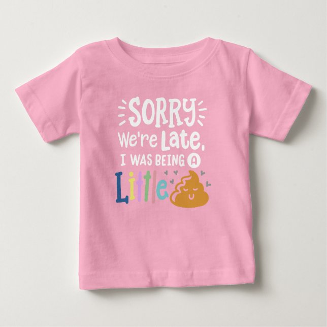 T-shirt Pour Bébé Désolé, nous sommes en retard (Devant)