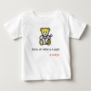T-shirt Pour Bébé Détendez-vous, ma mère est infirmière de héros
