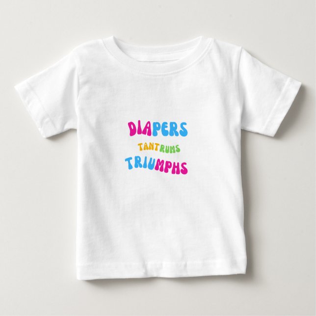 T-shirt Pour Bébé Diapeurs, Tantrums et Triomphes (Devant)