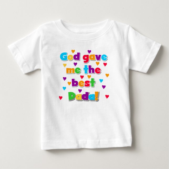 T-shirt Pour Bébé Dieu m'a donné la plus belle robe de bébé Dada (Devant)