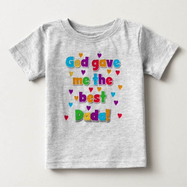 T-shirt Pour Bébé Dieu m'a donné le meilleur Sweatshirt Dada Toddler (Devant)