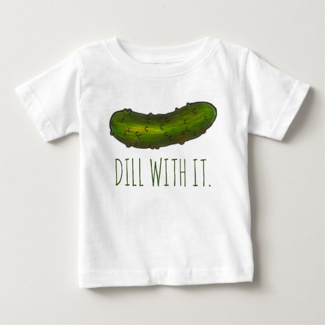 T-shirt Pour Bébé Dill (Deal) Avec Il Drôle Green Kosher Sour Pickle (Devant)