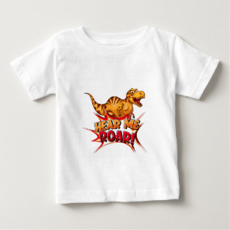T-shirt Pour Bébé Dinosaures, entendez-moi rugir