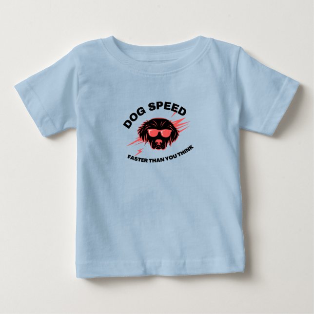 T-shirt Pour Bébé Dog Speed Faster Than You Think (Devant)