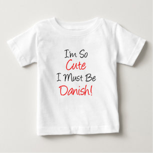 T-shirt Pour Bébé Donc mignon doit être danois