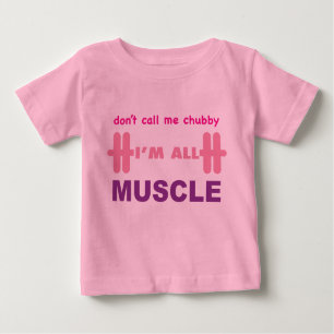 T-shirt Pour Bébé don't call me chubby I'm all muscle